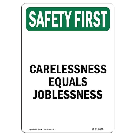 OSHA SAFETY FIRST Sign, Carelessness Equals Joblessness, 7in X 5in Decal